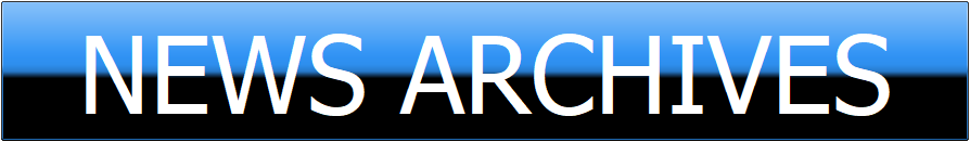   NEWS ARCHIVES  